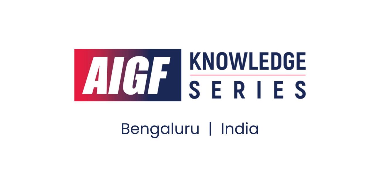 AIGF Knowledge Series 2024 Bengaluru